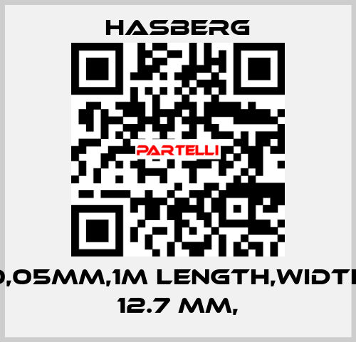 0,05MM,1M LENGTH,WIDTH 12.7 MM,  Hasberg