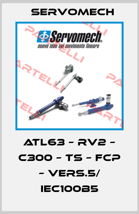 ATL63 – RV2 – C300 – TS – FCP – Vers.5/ IEC100B5 Servomech