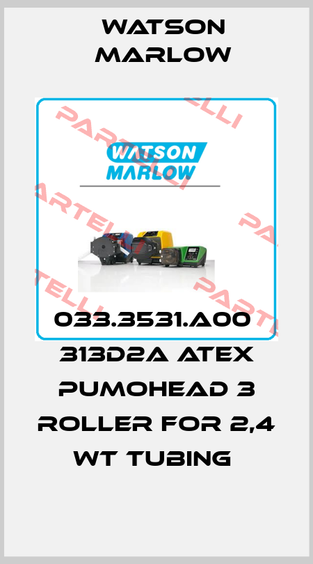 033.3531.A00  313D2A ATEX PUMOHEAD 3 ROLLER FOR 2,4 WT TUBING  Watson Marlow