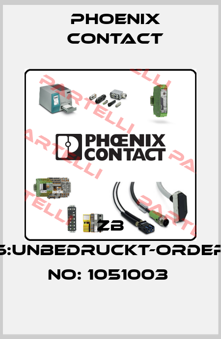 ZB 6:UNBEDRUCKT-ORDER NO: 1051003  Phoenix Contact