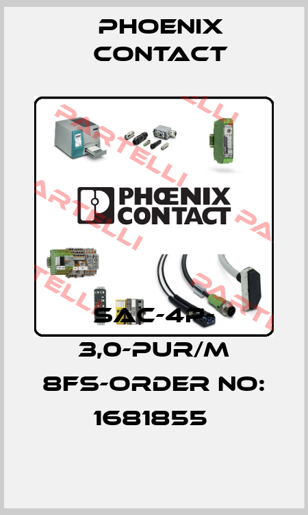 SAC-4P- 3,0-PUR/M 8FS-ORDER NO: 1681855  Phoenix Contact