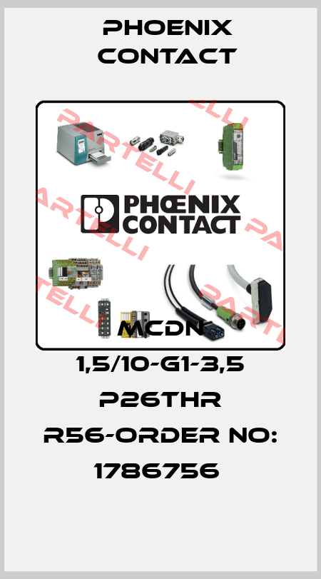 MCDN 1,5/10-G1-3,5 P26THR R56-ORDER NO: 1786756  Phoenix Contact