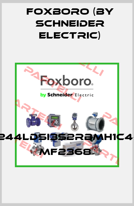 244LDSI3S2RBMH1C4- MF2368  Foxboro (by Schneider Electric)