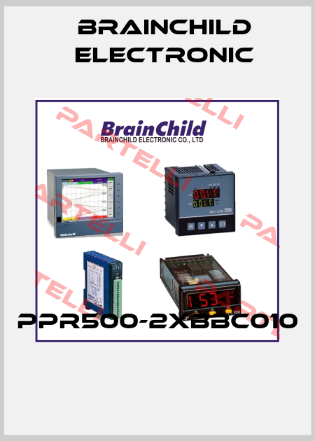 PPR500-2XBBC010  Brainchild Electronic