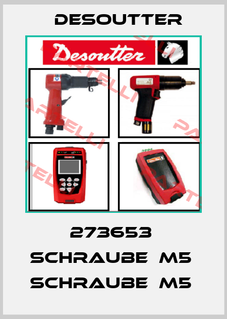 273653  SCHRAUBE  M5  SCHRAUBE  M5  Desoutter