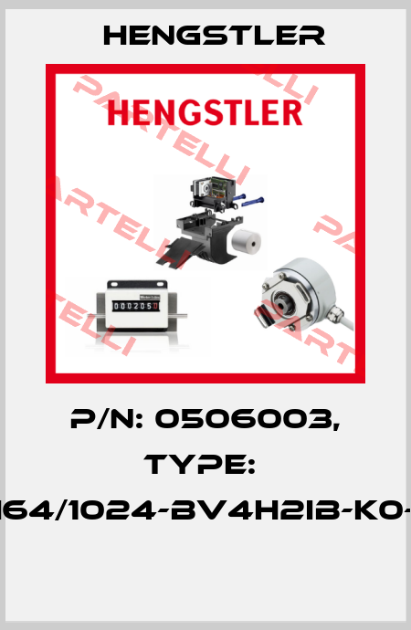 P/N: 0506003, Type:  RI64/1024-BV4H2IB-K0-O  Hengstler