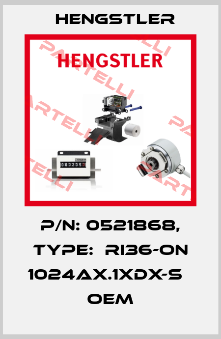 P/N: 0521868, Type:  RI36-ON 1024AX.1XDX-S   OEM Hengstler