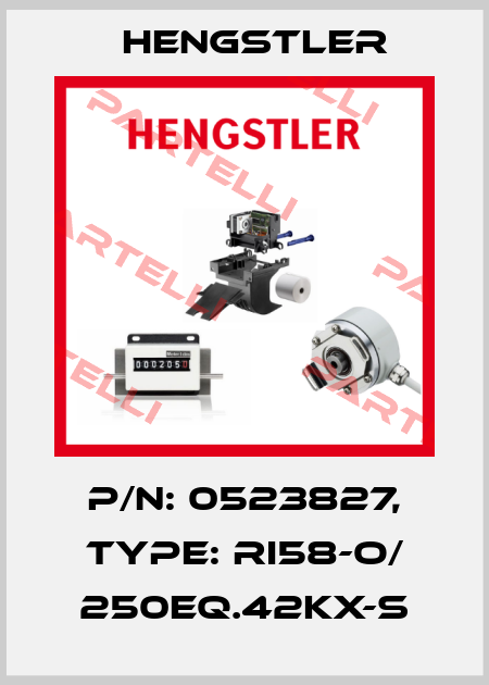 p/n: 0523827, Type: RI58-O/ 250EQ.42KX-S Hengstler