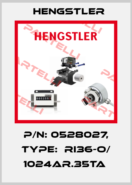 P/N: 0528027, Type:  RI36-O/ 1024AR.35TA  Hengstler