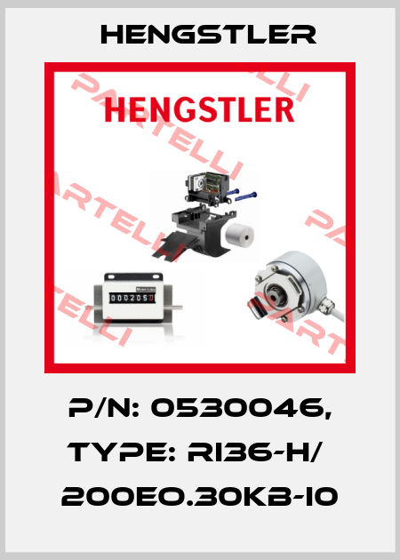 p/n: 0530046, Type: RI36-H/  200EO.30KB-I0 Hengstler