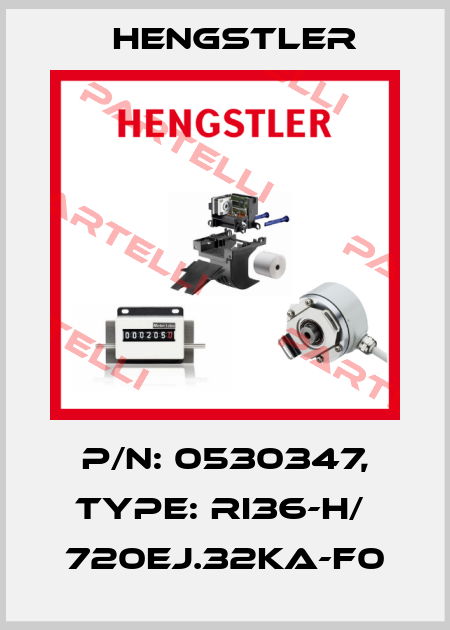 p/n: 0530347, Type: RI36-H/  720EJ.32KA-F0 Hengstler