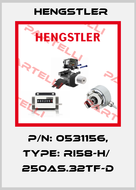 p/n: 0531156, Type: RI58-H/  250AS.32TF-D Hengstler