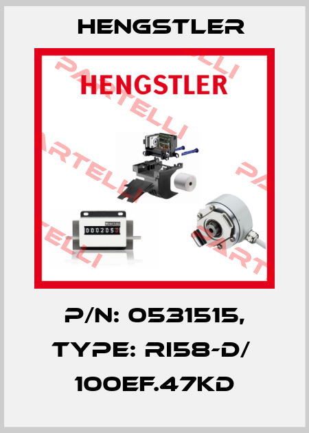 p/n: 0531515, Type: RI58-D/  100EF.47KD Hengstler