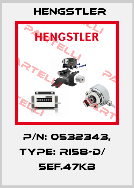 p/n: 0532343, Type: RI58-D/    5EF.47KB Hengstler