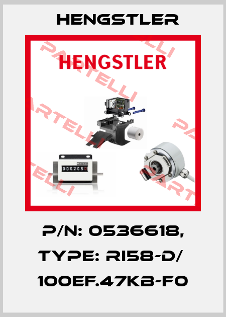 p/n: 0536618, Type: RI58-D/  100EF.47KB-F0 Hengstler