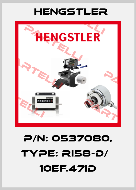 p/n: 0537080, Type: RI58-D/   10EF.47ID Hengstler