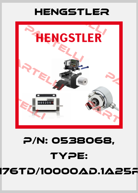 p/n: 0538068, Type: RI76TD/10000AD.1A25RF Hengstler