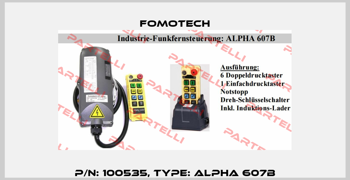 P/N: 100535, Type: ALPHA 607B Fomotech