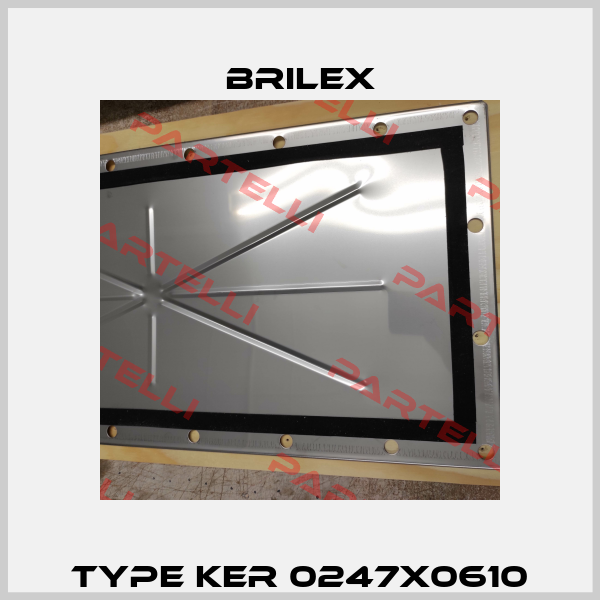 Type KER 0247x0610 Brilex