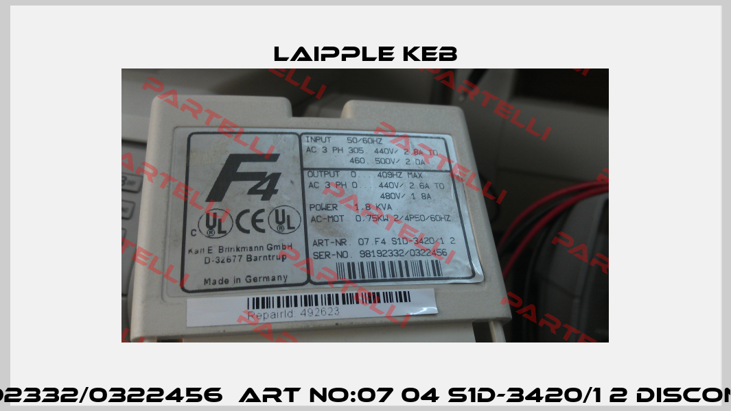 S/N:98192332/0322456  ART NO:07 04 S1D-3420/1 2 discontinued  LAIPPLE KEB