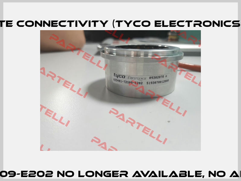 V23401-T2G09-E202 no longer available, no alternative  TE Connectivity (Tyco Electronics)
