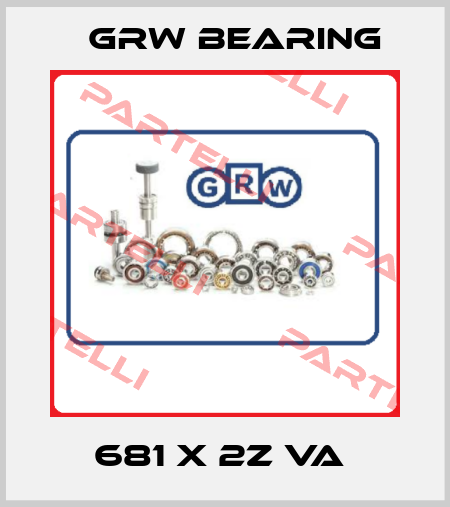 681 X 2Z VA  GRW Bearing