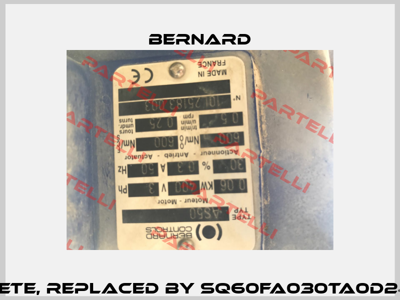 AS50  obsolete, replaced by SQ60FA030TA0D24A0A0A0K1B  Bernard