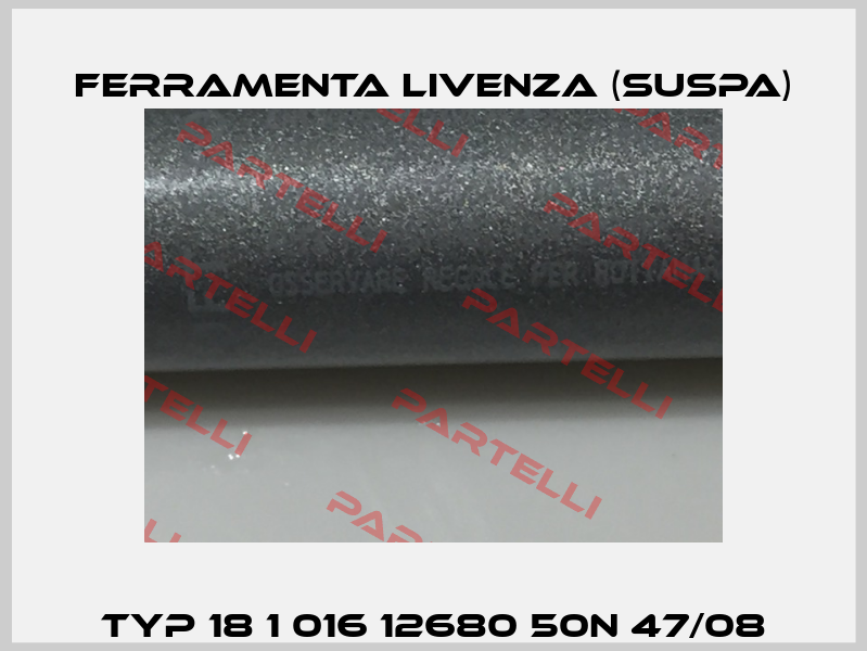 TYP 18 1 016 12680 50N 47/08 Ferramenta Livenza (Suspa)
