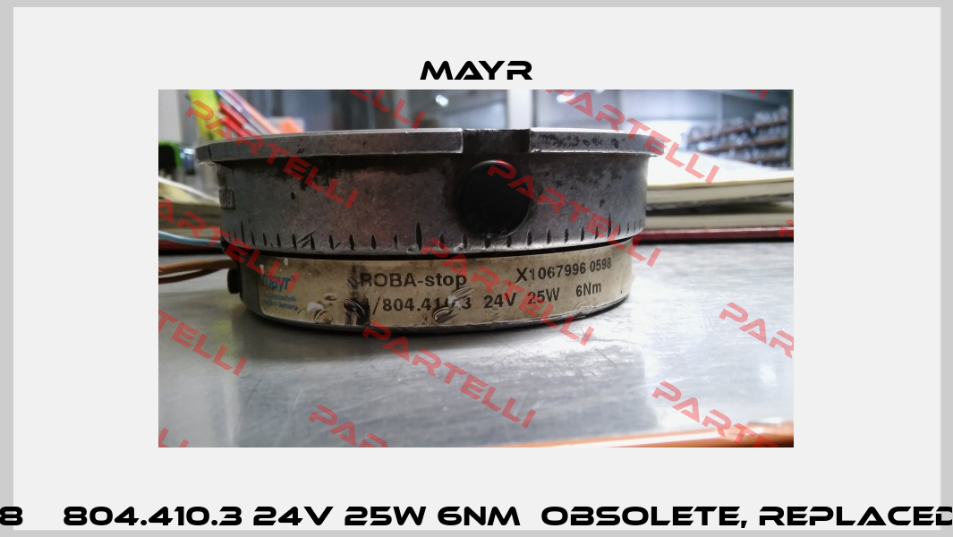 ROBA-stop X1067996 0598    804.410.3 24V 25W 6Nm  obsolete, replaced by ROBA-stop Type 802  Mayr