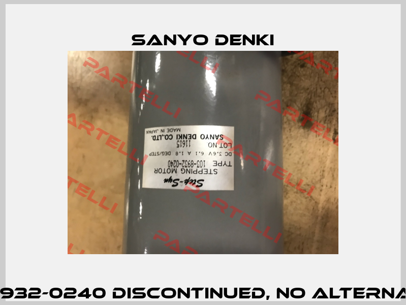 103-8932-0240 discontinued, no alternative  Sanyo Denki