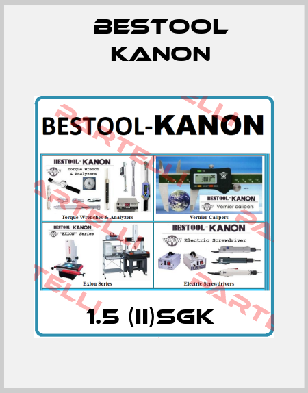 1.5 (II)SGK  Bestool Kanon