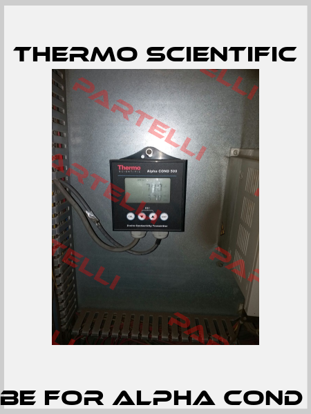 Probe for Alpha Cond 500  Thermo Scientific