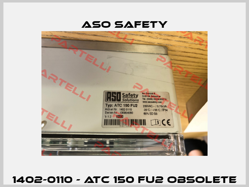 1402-0110 - ATC 150 FU2 obsolete ASO SAFETY