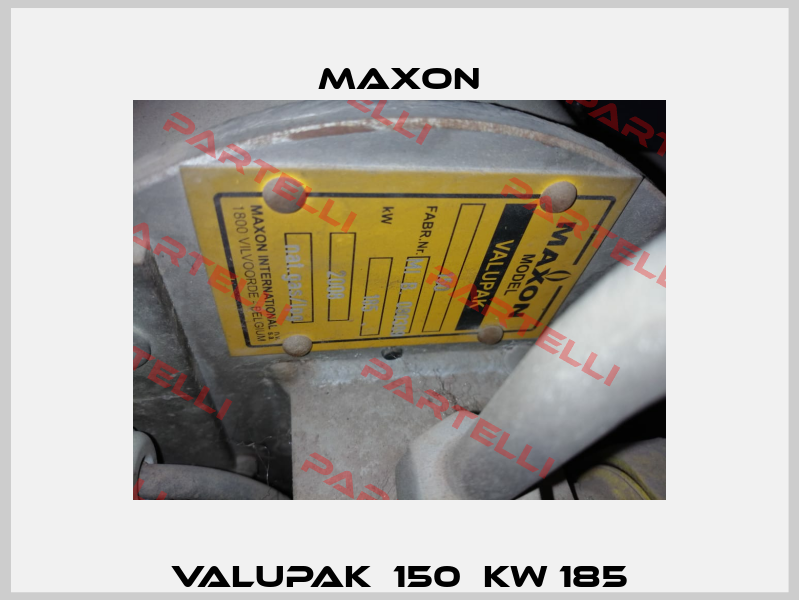Valupak  150  KW 185 Maxon