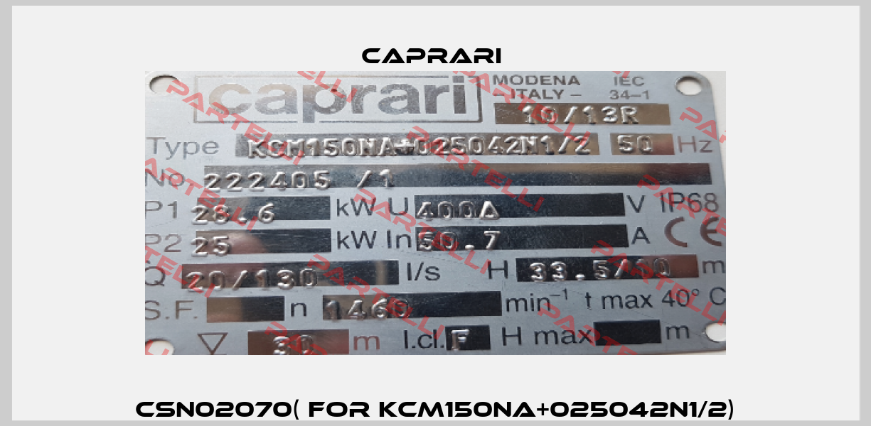 CSN02070( for KCM150NA+025042N1/2) CAPRARI 