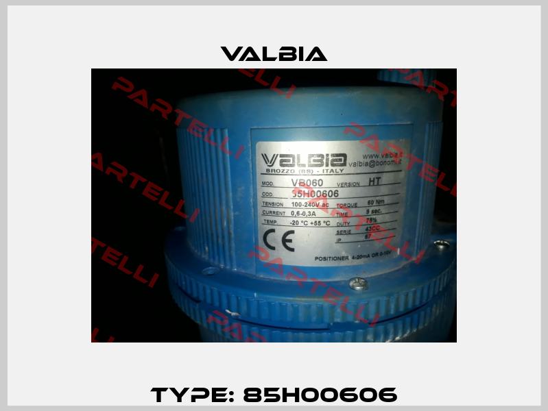 Type: 85H00606 Valbia