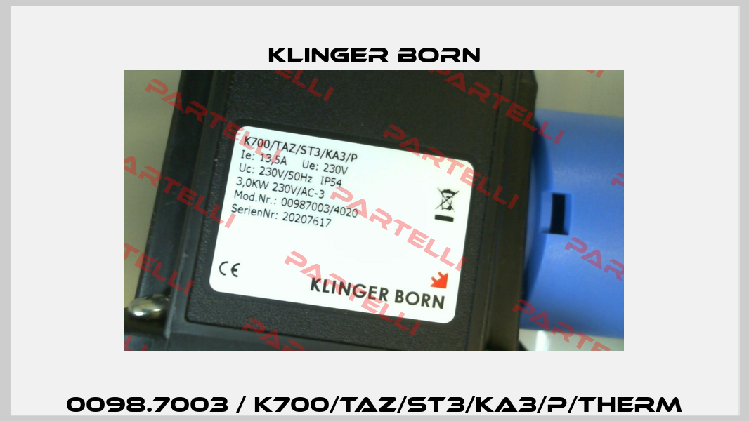 0098.7003 / K700/TAZ/ST3/KA3/P/Therm Klinger Born