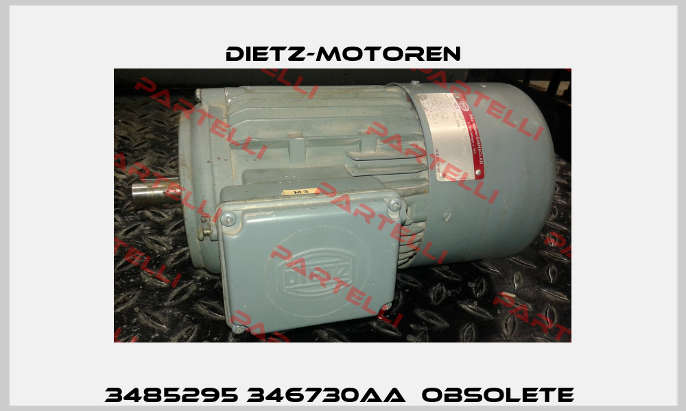 3485295 346730AA  OBSOLETE  Dietz-Motoren