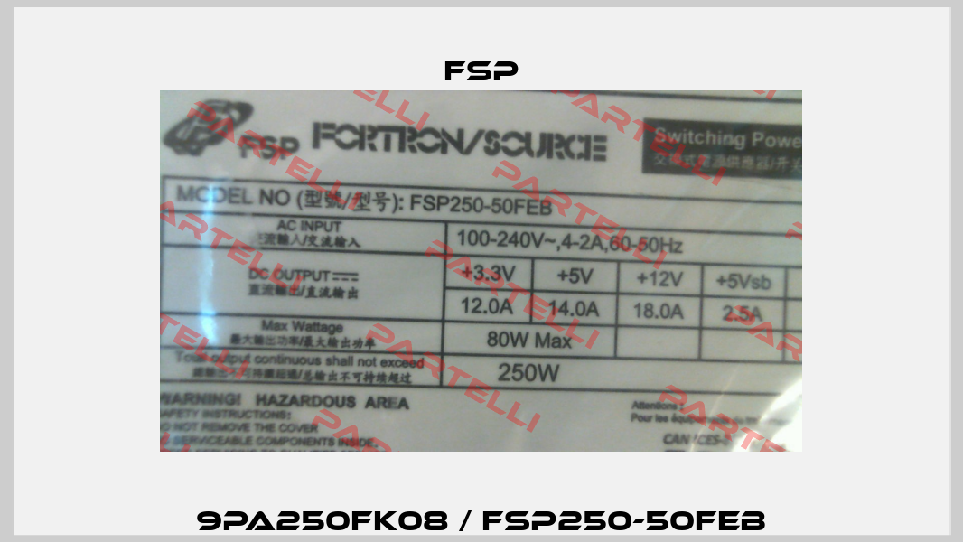 9PA250FK08 / FSP250-50FEB Fsp