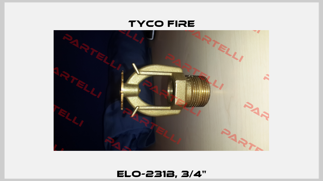 ELO-231B, 3/4" Tyco Fire