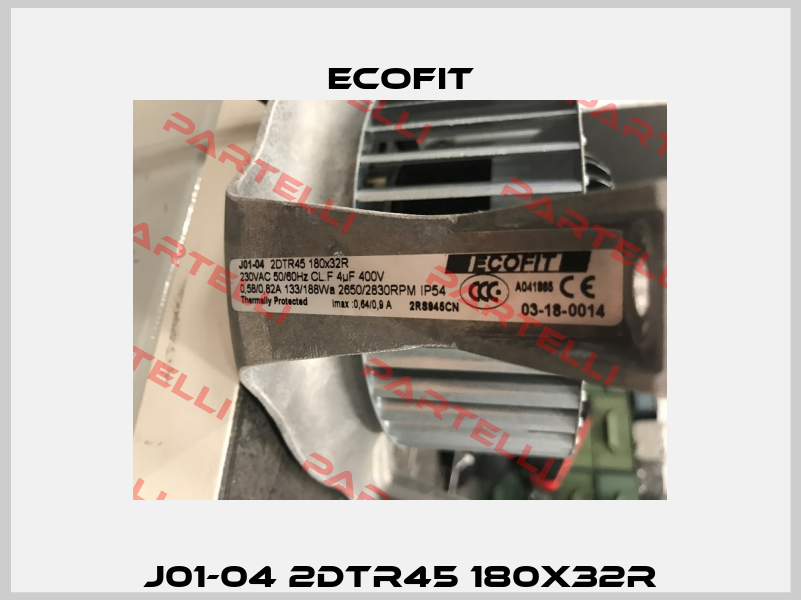 J01-04 2DTR45 180x32R Ecofit