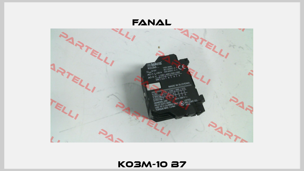 K03M-10 B7 Fanal
