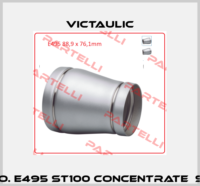 3"x76.1mm/88.9x76.1mm No. E495 ST100 concentrate  SS304L WS=2mm reducer Victaulic