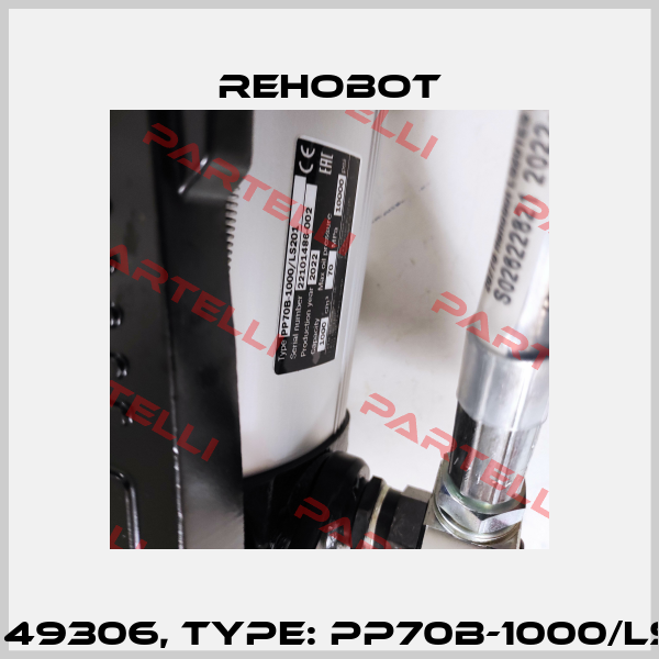 p/n: 49306, Type: PP70B-1000/LS201 Rehobot