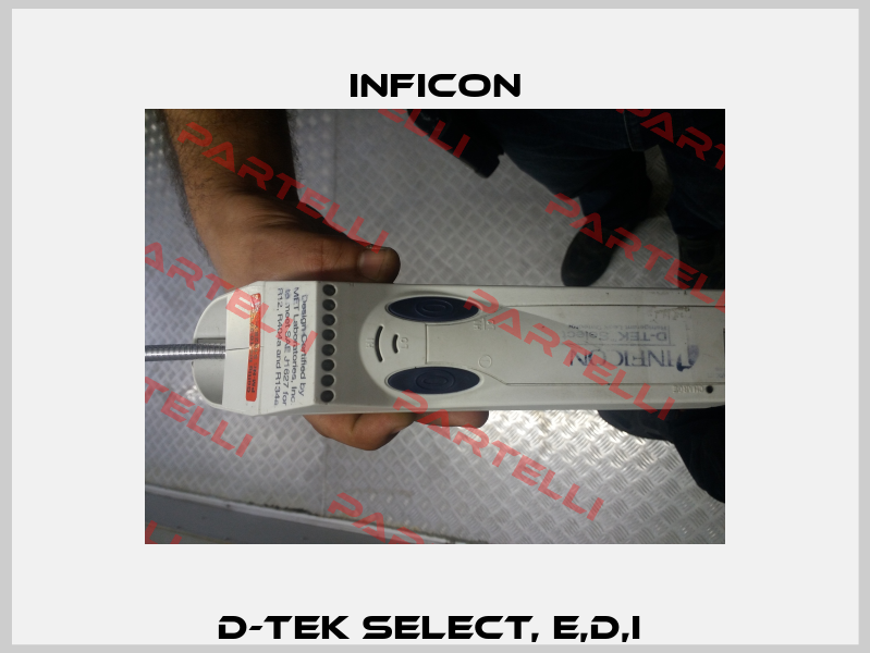 D-TEK Select, E,D,I  Inficon