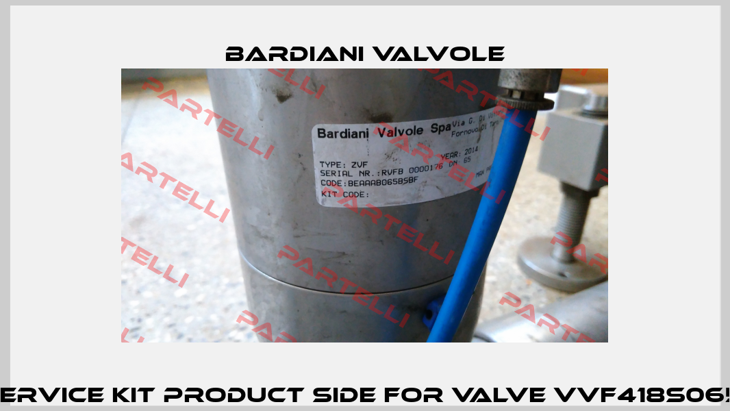 SERVICE KIT PRODUCT SIDE FOR VALVE VVF418S065  Bardiani Valvole