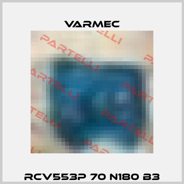 RCV553P 70 N180 B3 Varmec