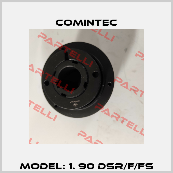 model: 1. 90 DSR/F/FS Comintec