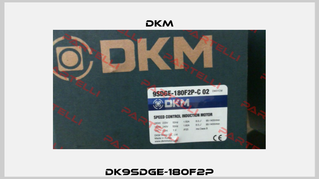 DK9SDGE-180F2P Dkm