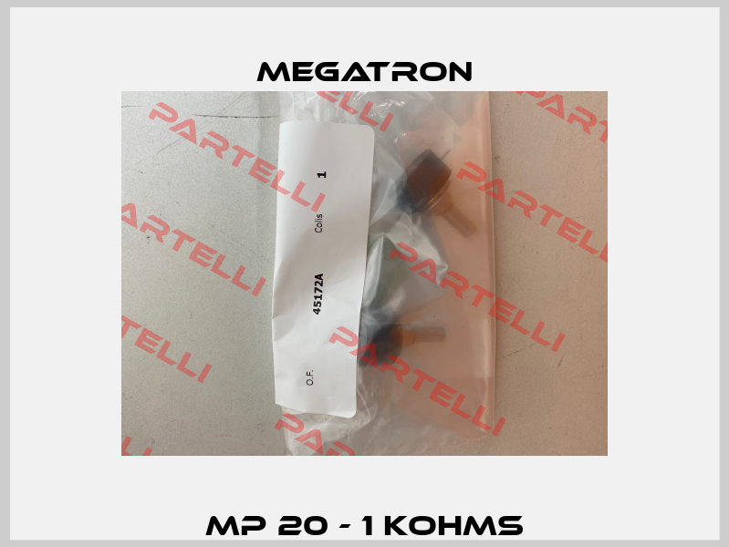MP 20 - 1 KOHMS Megatron